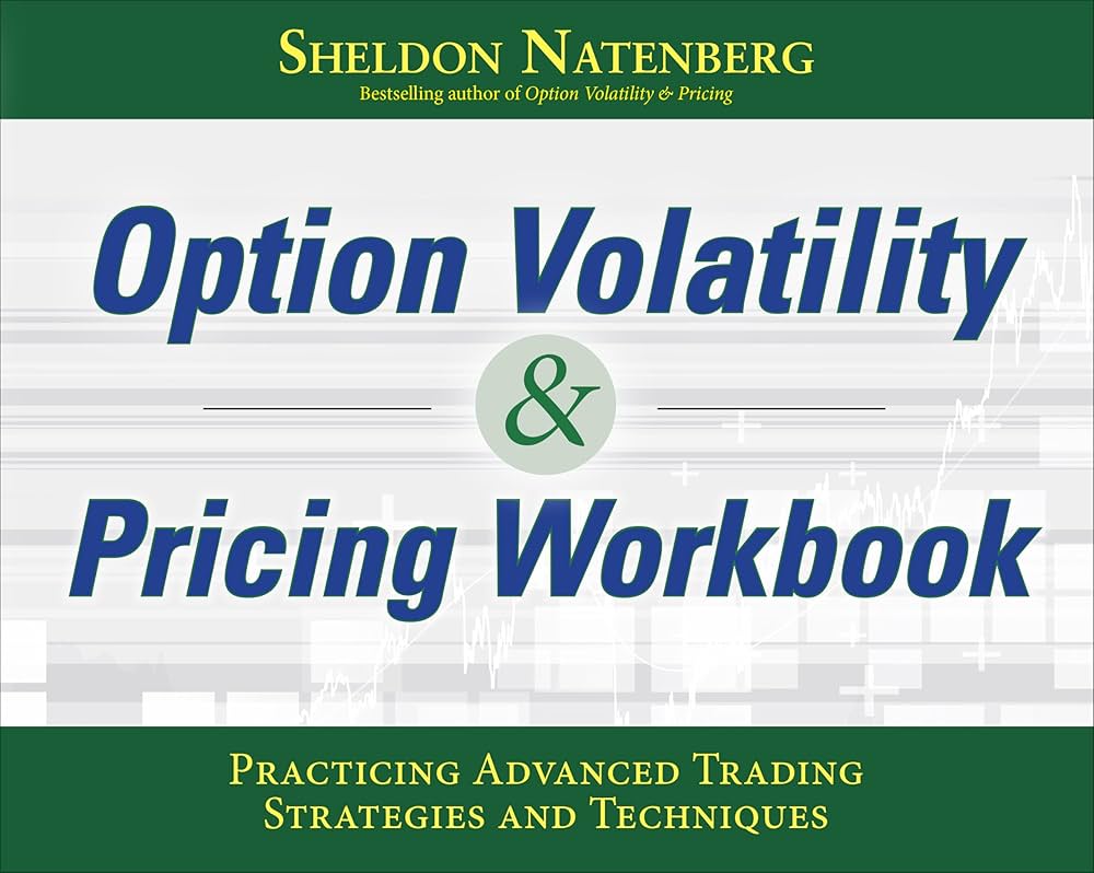 Option Volatility & Pricing 第二版 Amazon.com: Option Volatility & Pricing Workbook: Practicing