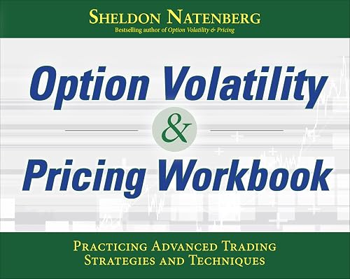 Option Volatility &amp; Pricing Workbook: Practicing Advanced Trading Strategies and Techniques