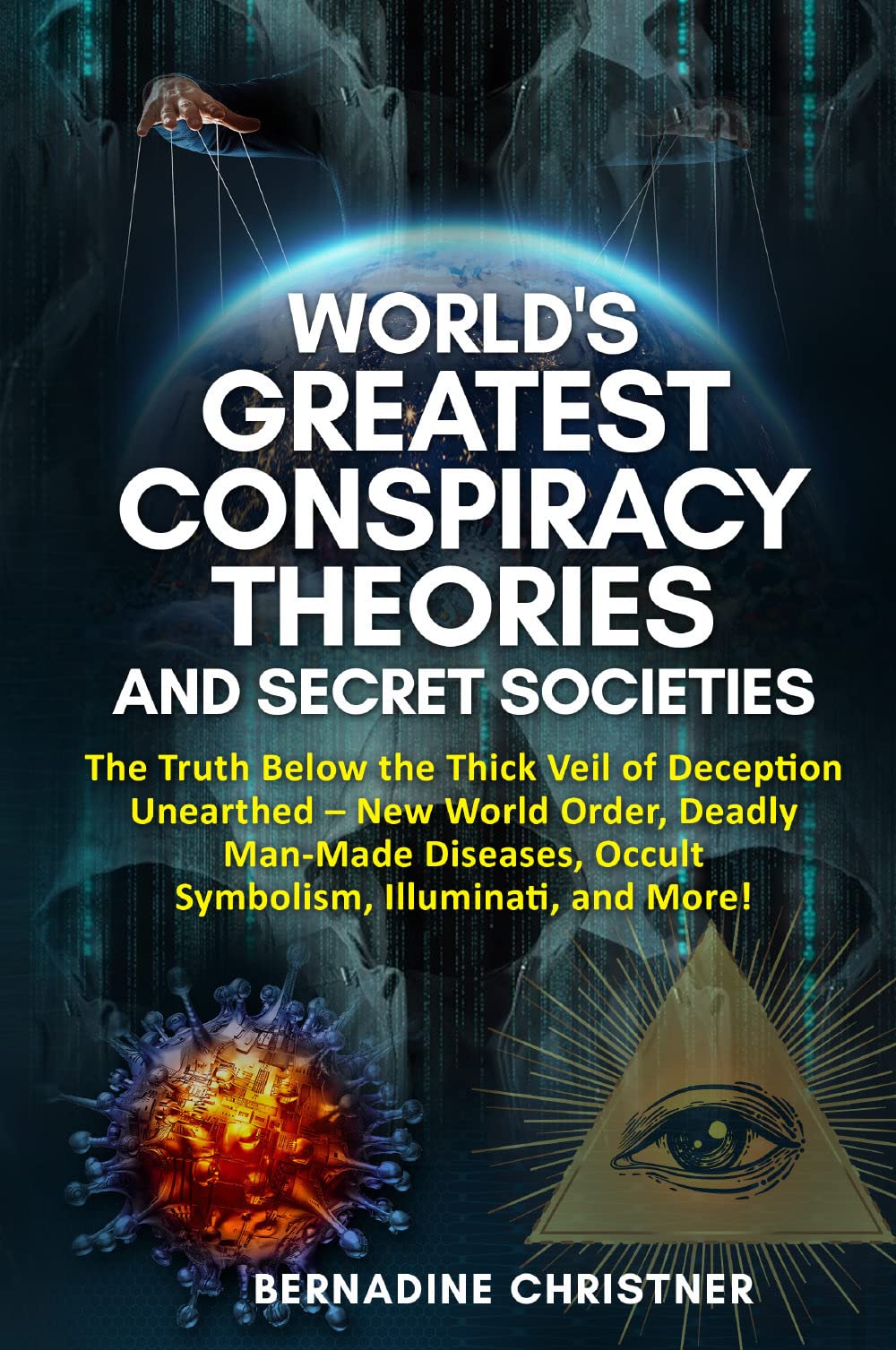 World's Greatest Conspiracy Theories and Secret Societies