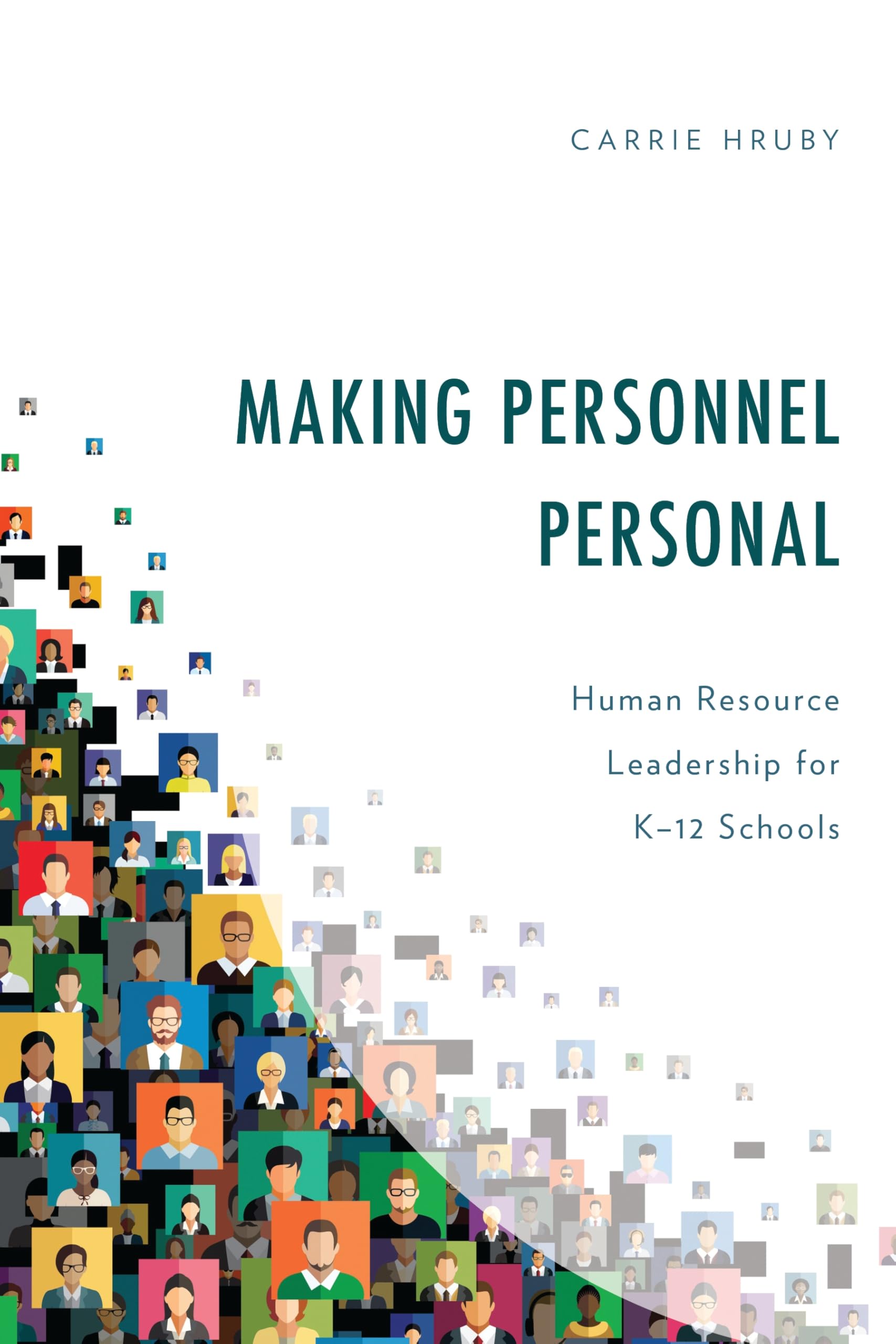 Making Personnel Personal: Human Resource Leadership for K-12 Schools