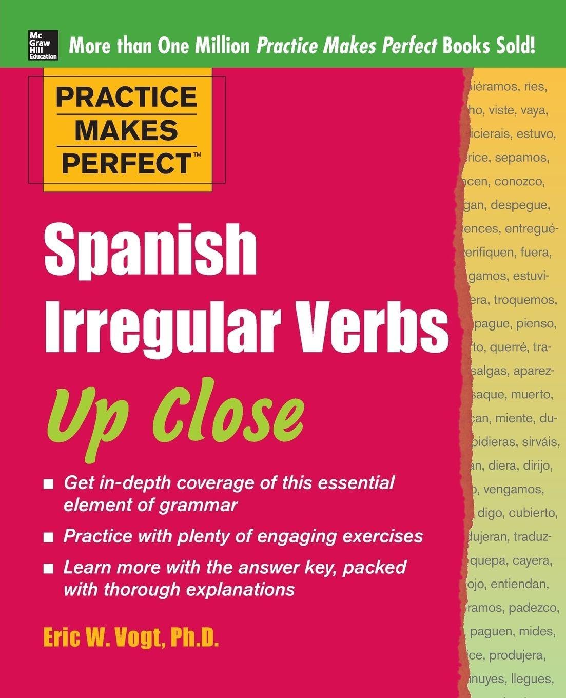Practice Makes Perfect: Spanish Irregular Verbs Up Close (Practice Makes Perfect Series)