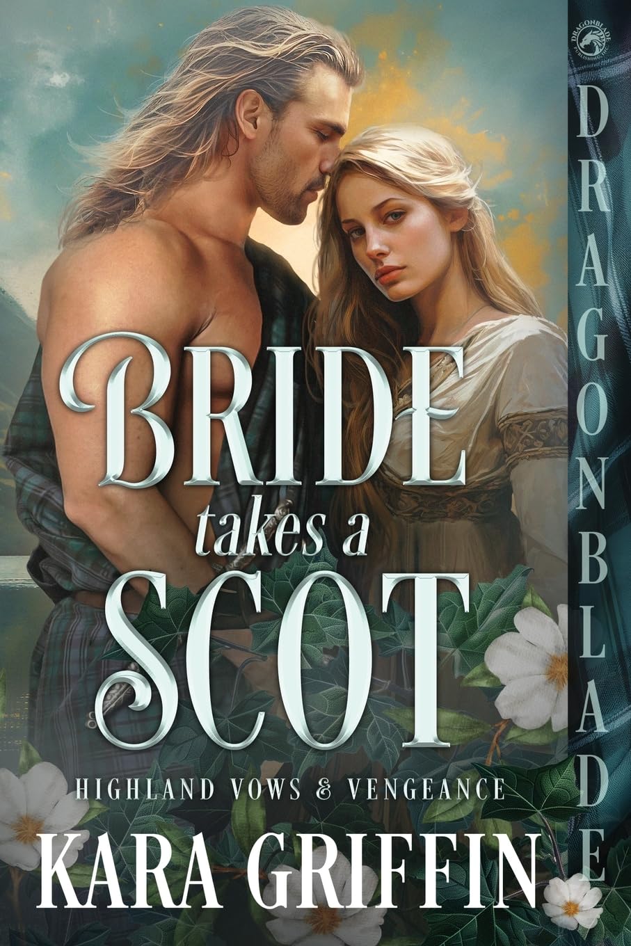 Bride takes a Scot: A Scottish Historical Romance: 1 (Highland Vows & Vengeance)