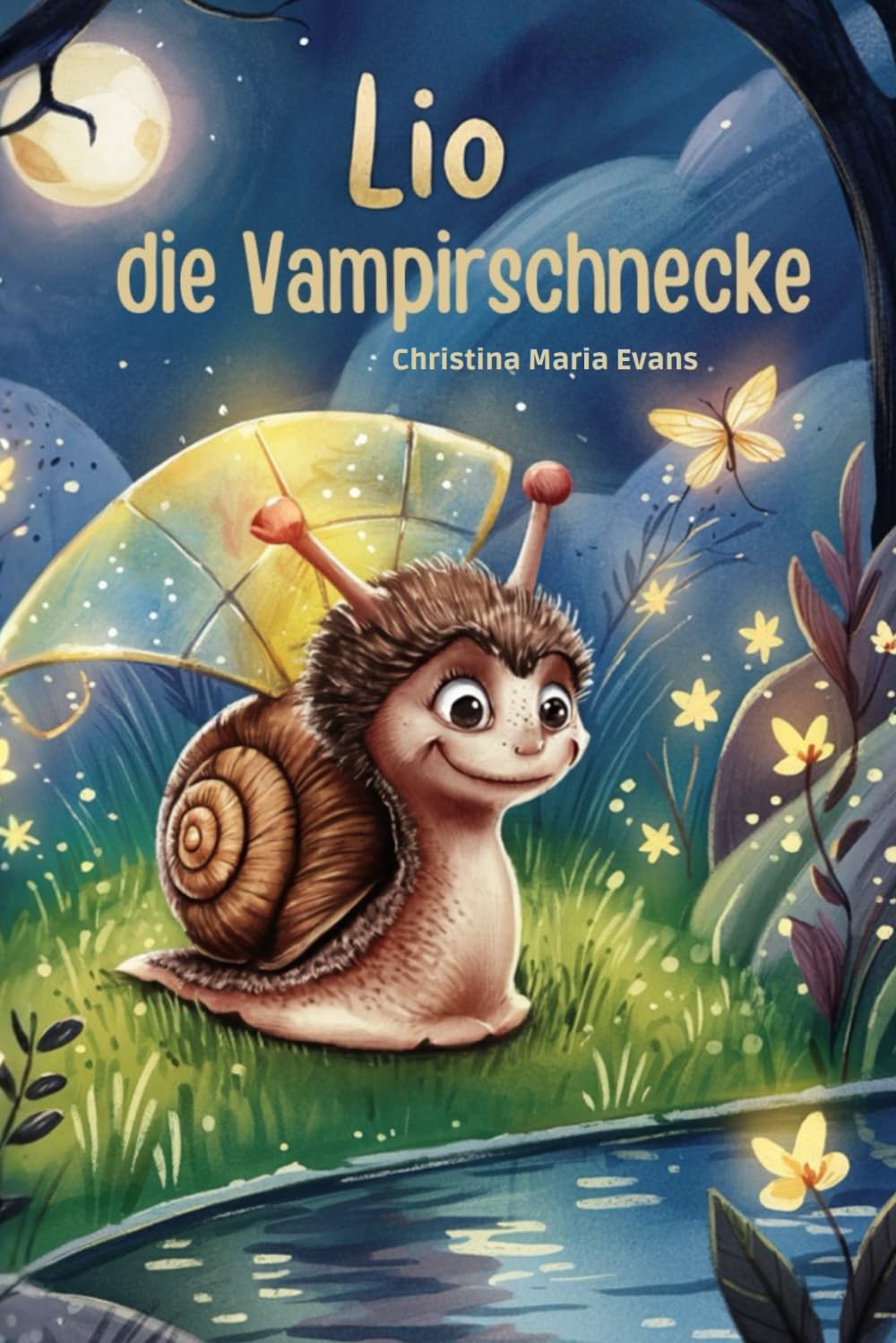 Lio die Vampirschnecke: Wo Mut wächst und Magie erwacht