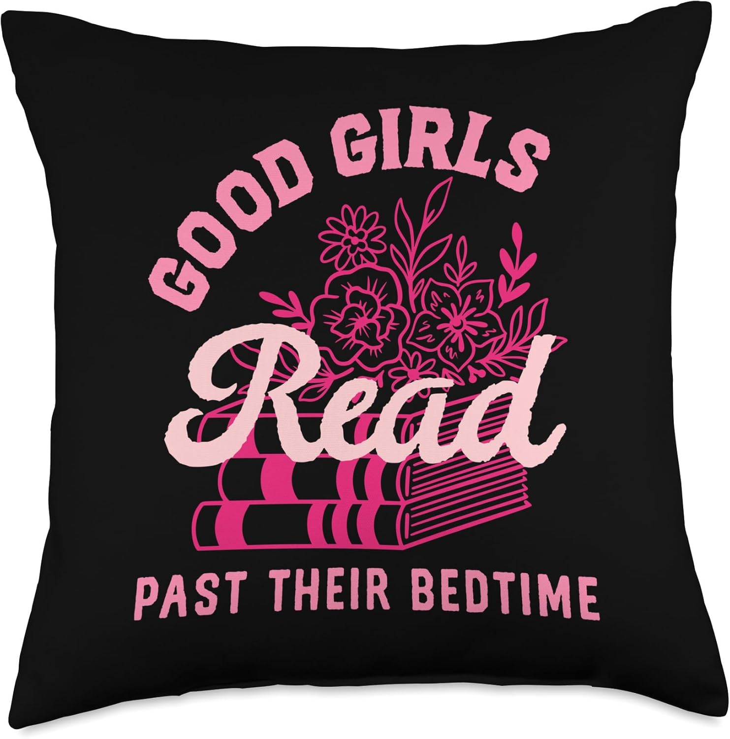 Bookish Merch Women Book Lovers Good Girls Read Past Bedtime Throw Pillow