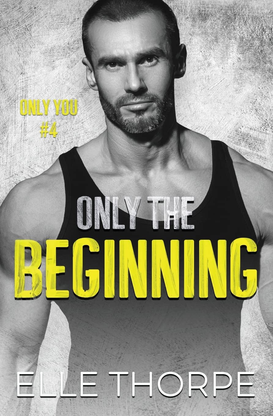 Only the Beginning: 4 (Only You)