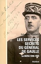 Les services secrets du général de Gaulle le BCRA, 1940-1944