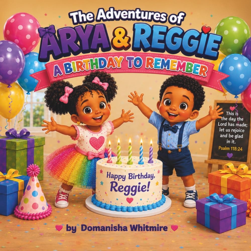 The Adventures of Arya & Reggie: A Birthday to Remember