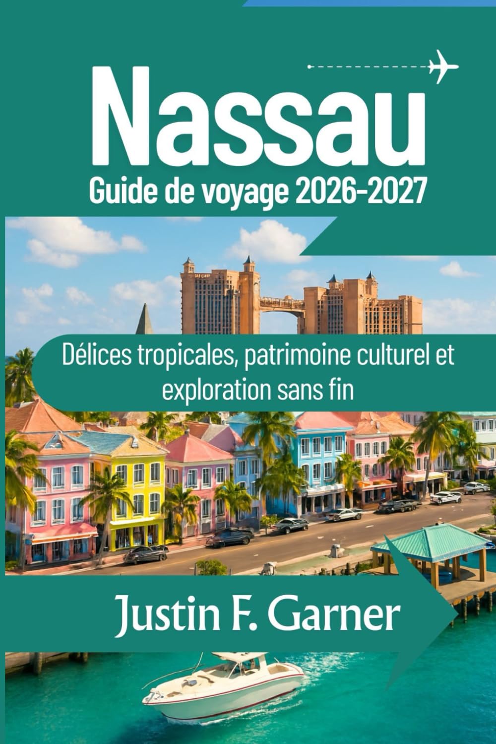 Nassau Guide de voyage 2026-2027