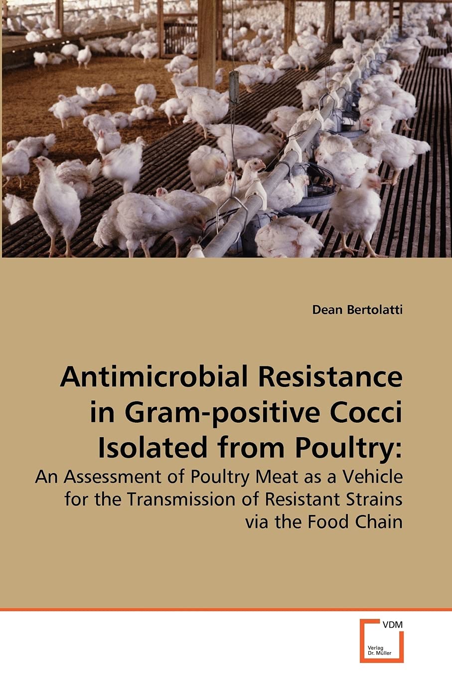 Antimicrobial Resistance in Gram-positive Cocci Isolated from Poultry:: An Assessment of Poultry Meat as a Vehicle for the Transmission of Resistant Strains via the Food Chain