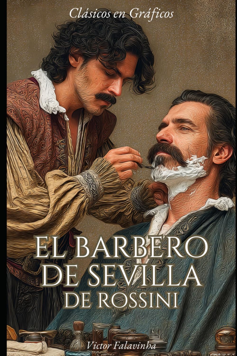El Barbero de Sevilla de Rossini: Novela Gráfica (Clásicos en Gráficos)