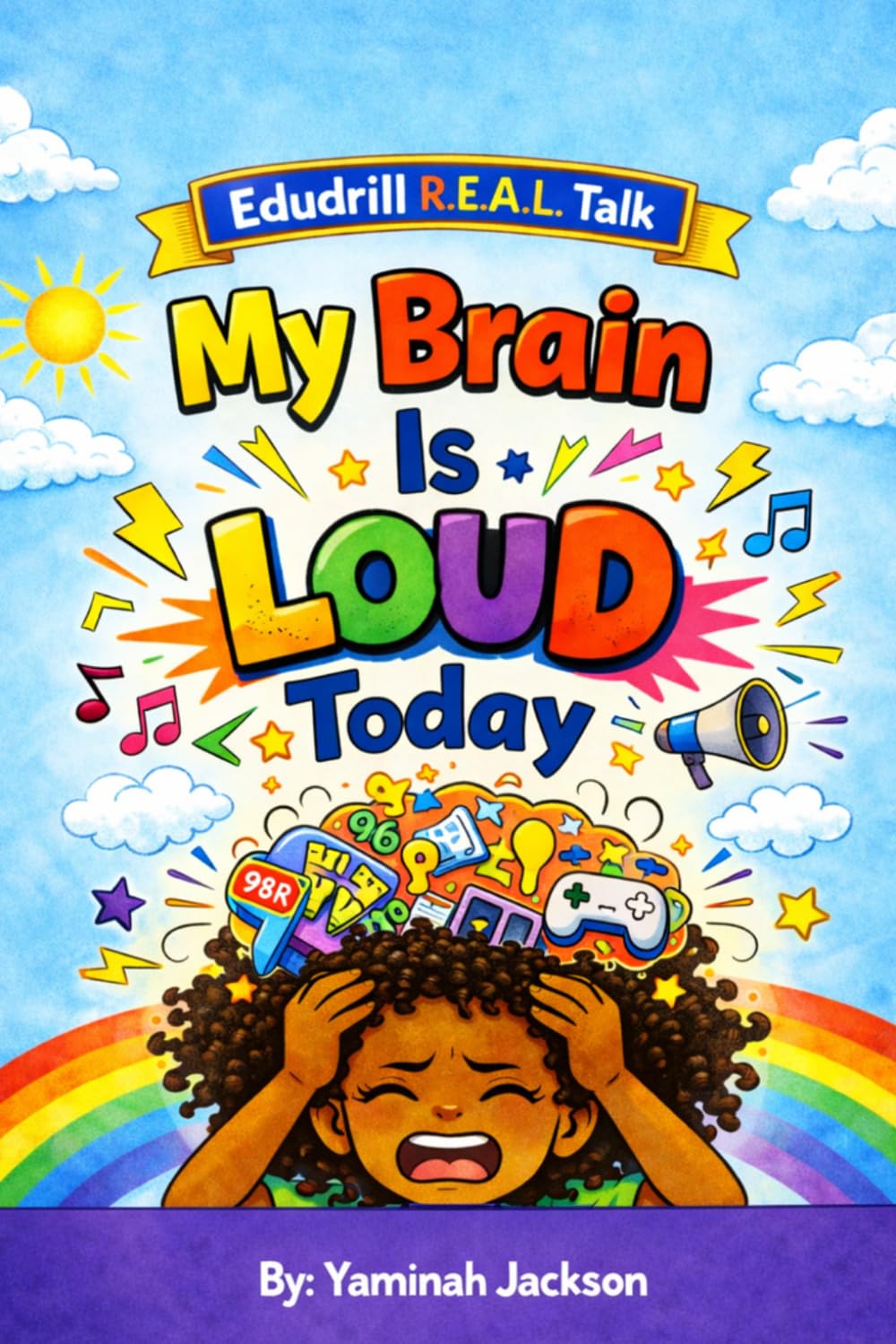 My Brain is Loud Today (Edudrill R.E.A.L. Talk)