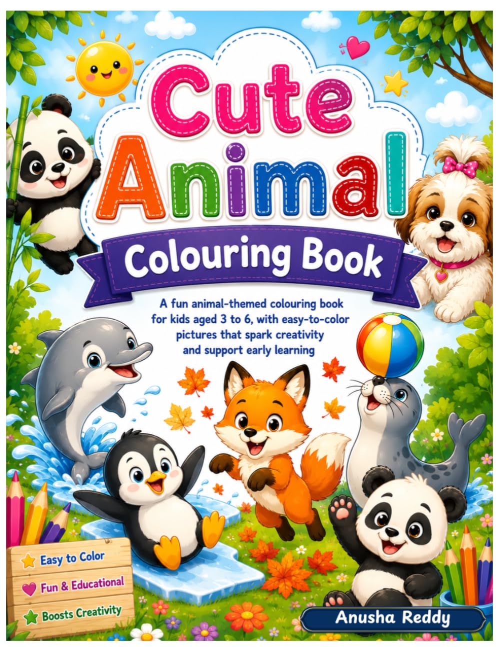Cute Animals Colouring Book for Kids: Fun Animal Illustrations for Ages 3-6 to Colour and Learn