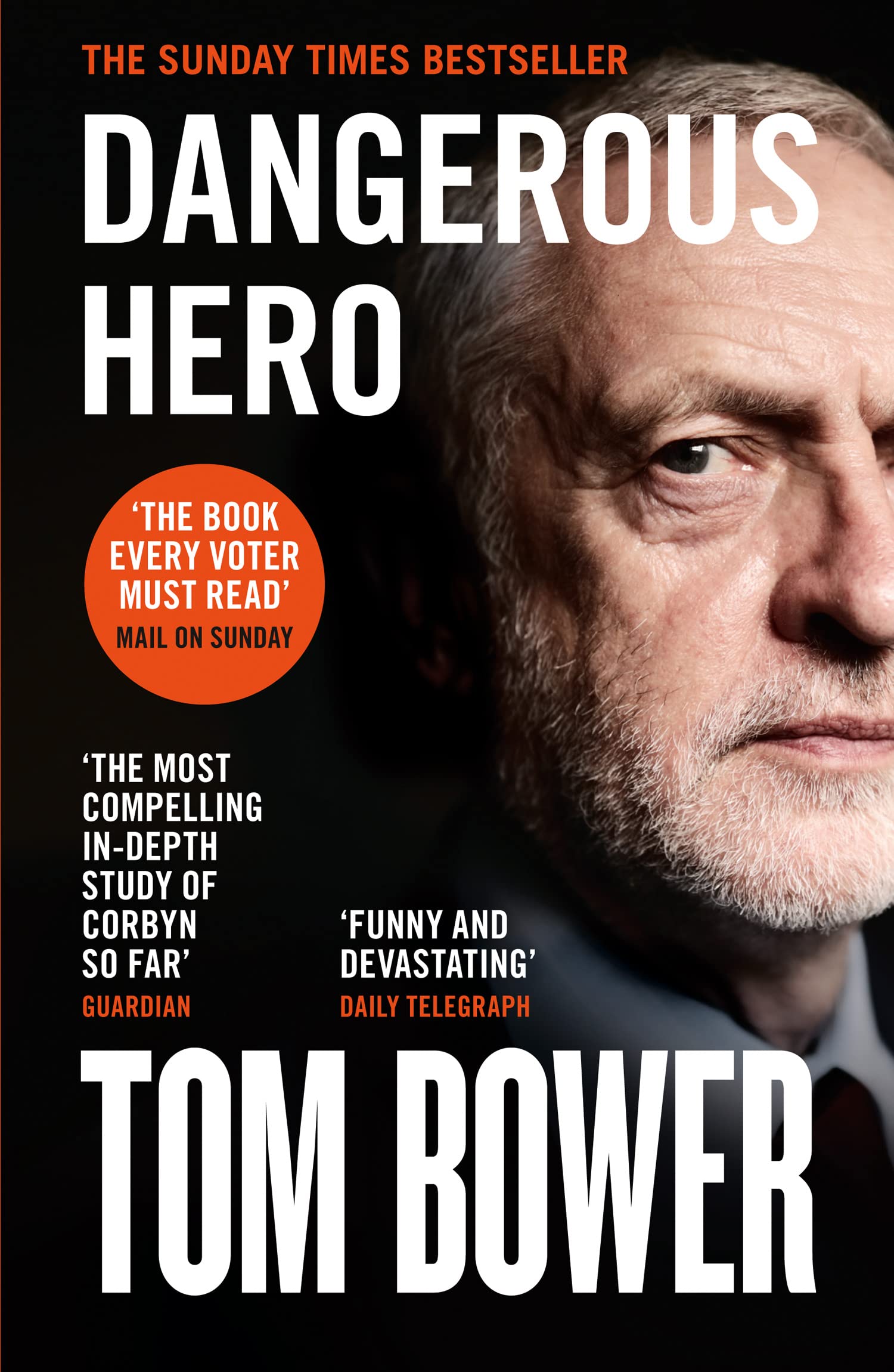 Dangerous Hero The book every voter must read Mail on by Tom Bower PAPERBACK