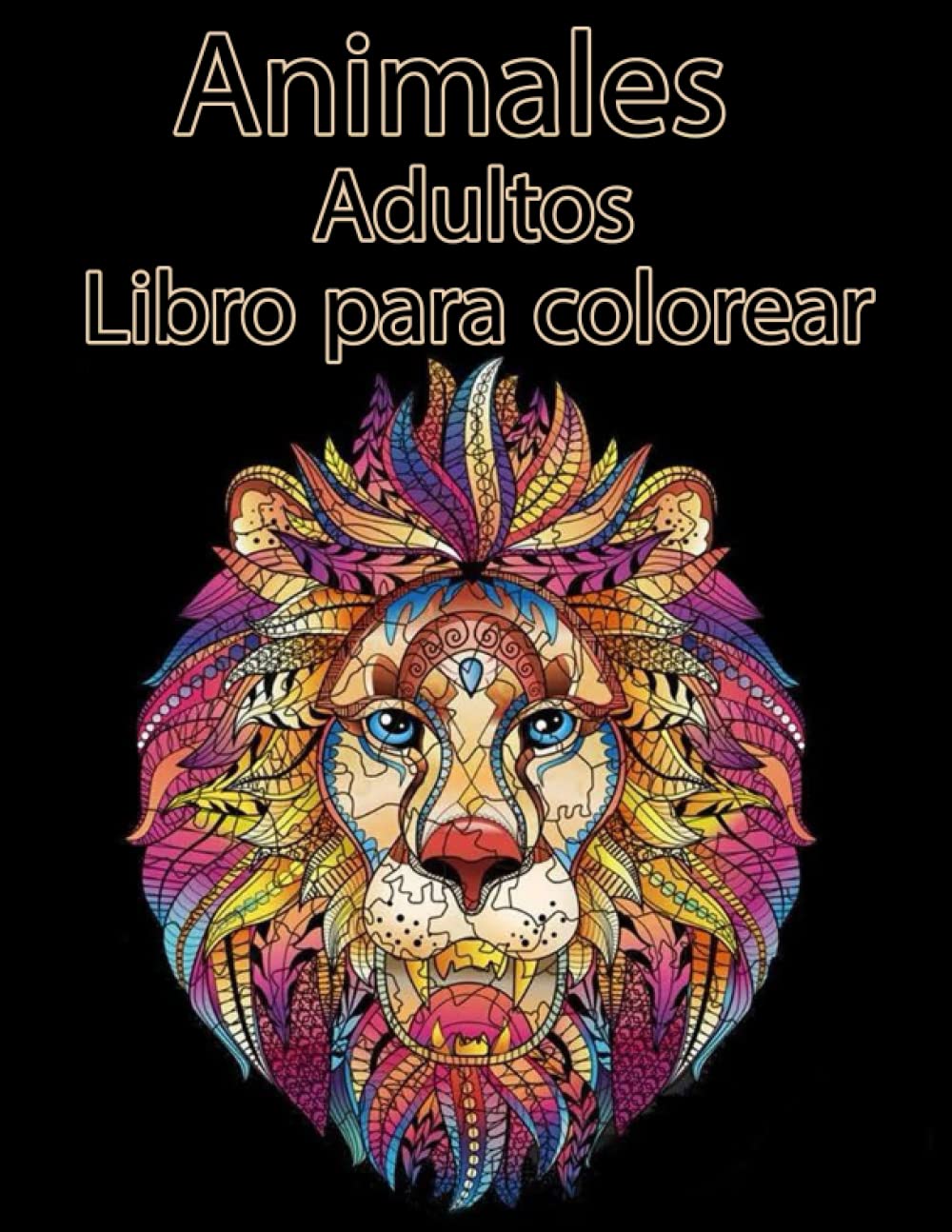 animales adultos libro para colorear: Libro de colorear para adultos de animales de alivio del estrés (Spanish Edition)