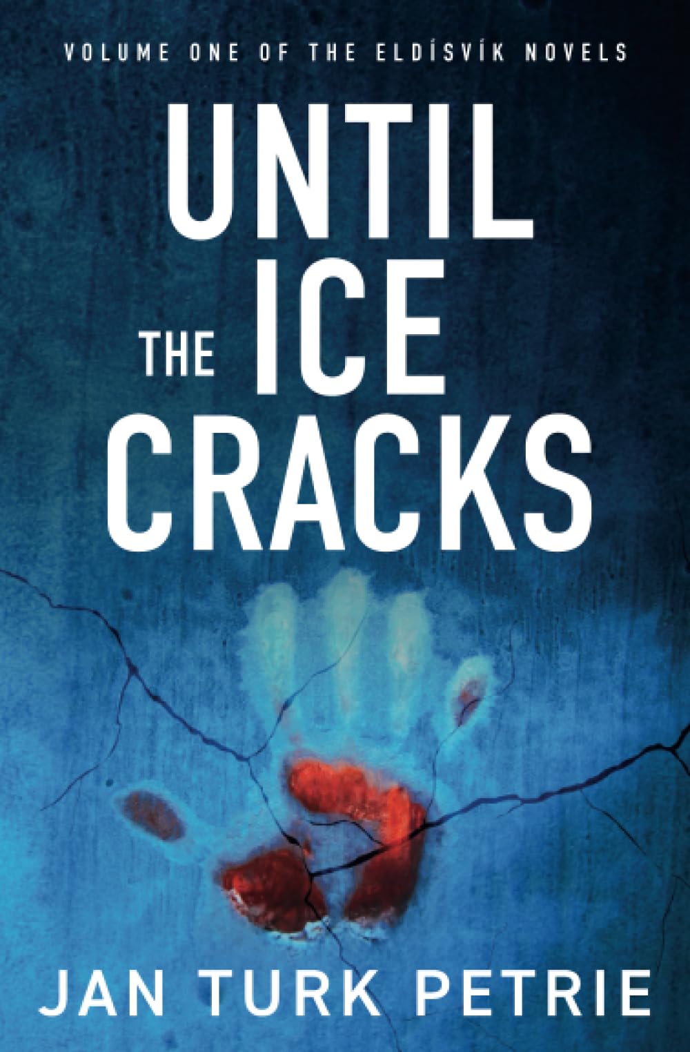 Until the Ice Cracks (Eldisvik Novels)