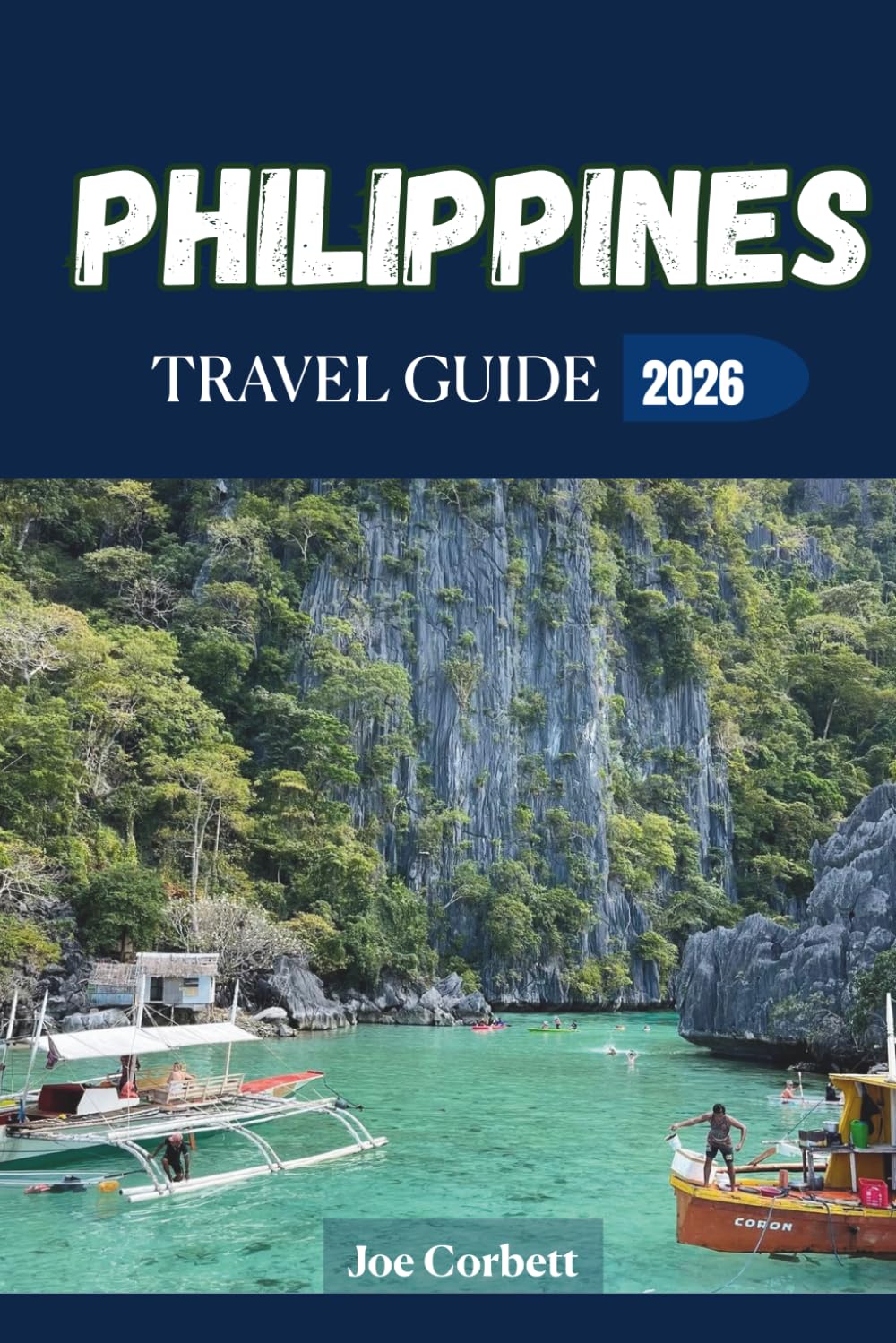 Philippines Travel Guide 2026: Island Hopping, Palawan, Cebu and Boracay, with Beaches, Budget Tips and Sample Itineraries for Every Traveler