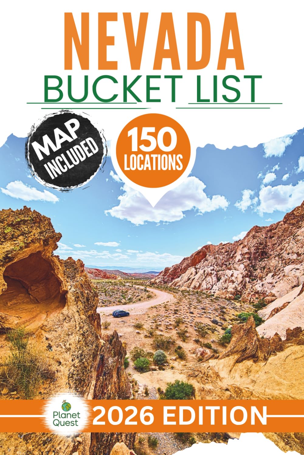 Nevada Bucket List: The Expert’s Guide to 150 Epic Nevada Adventures and Hidden Heritage Gems for Unforgettable Memories (Includes Interactive Map)
