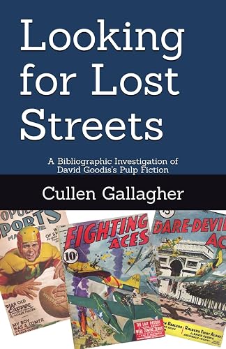 Looking for Lost Streets: A Bibliographic Investigation of David Goodis's Pulp Fiction