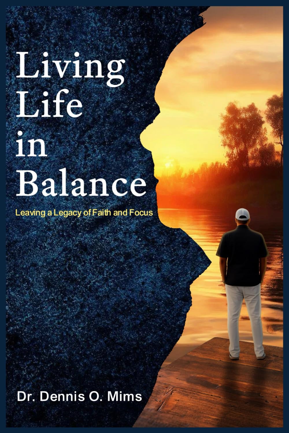 Living Life in Balance: Leaving a Legacy of Faith and Focus