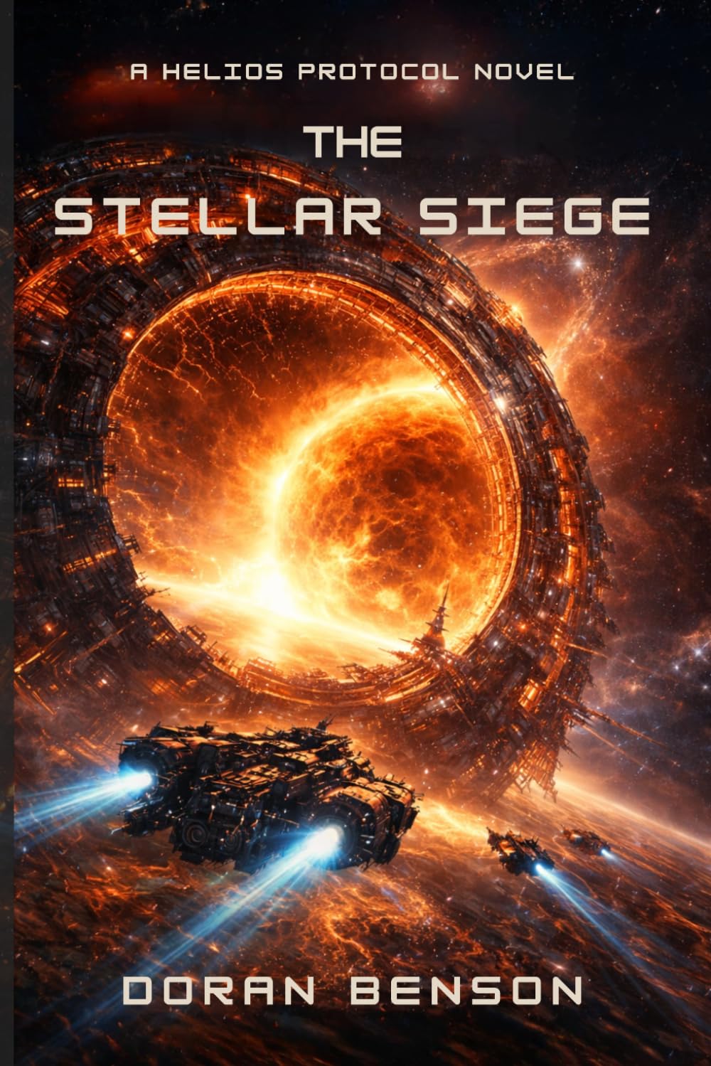 The Stellar Siege: A Helios Protocol Novel