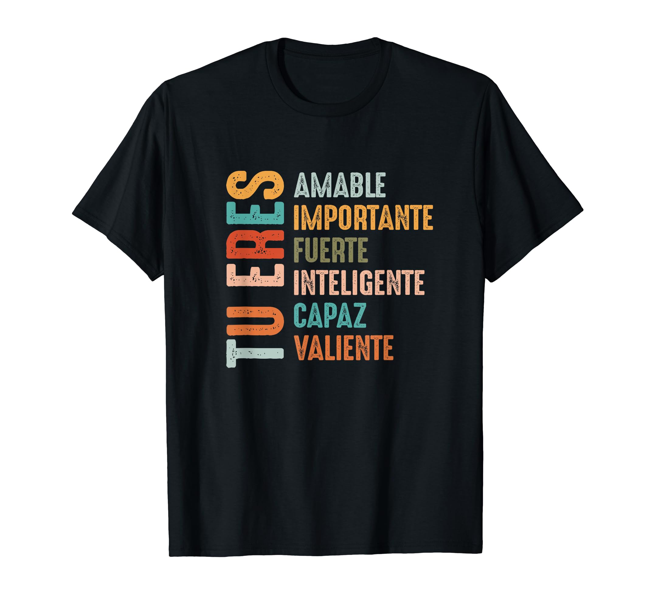Tu Eres Amable Importante Spanish Mental HealthTu Eres Amable Importante Spanish Hispanic Mental Health T-ShirtOEKO-TEX STANDARD 100