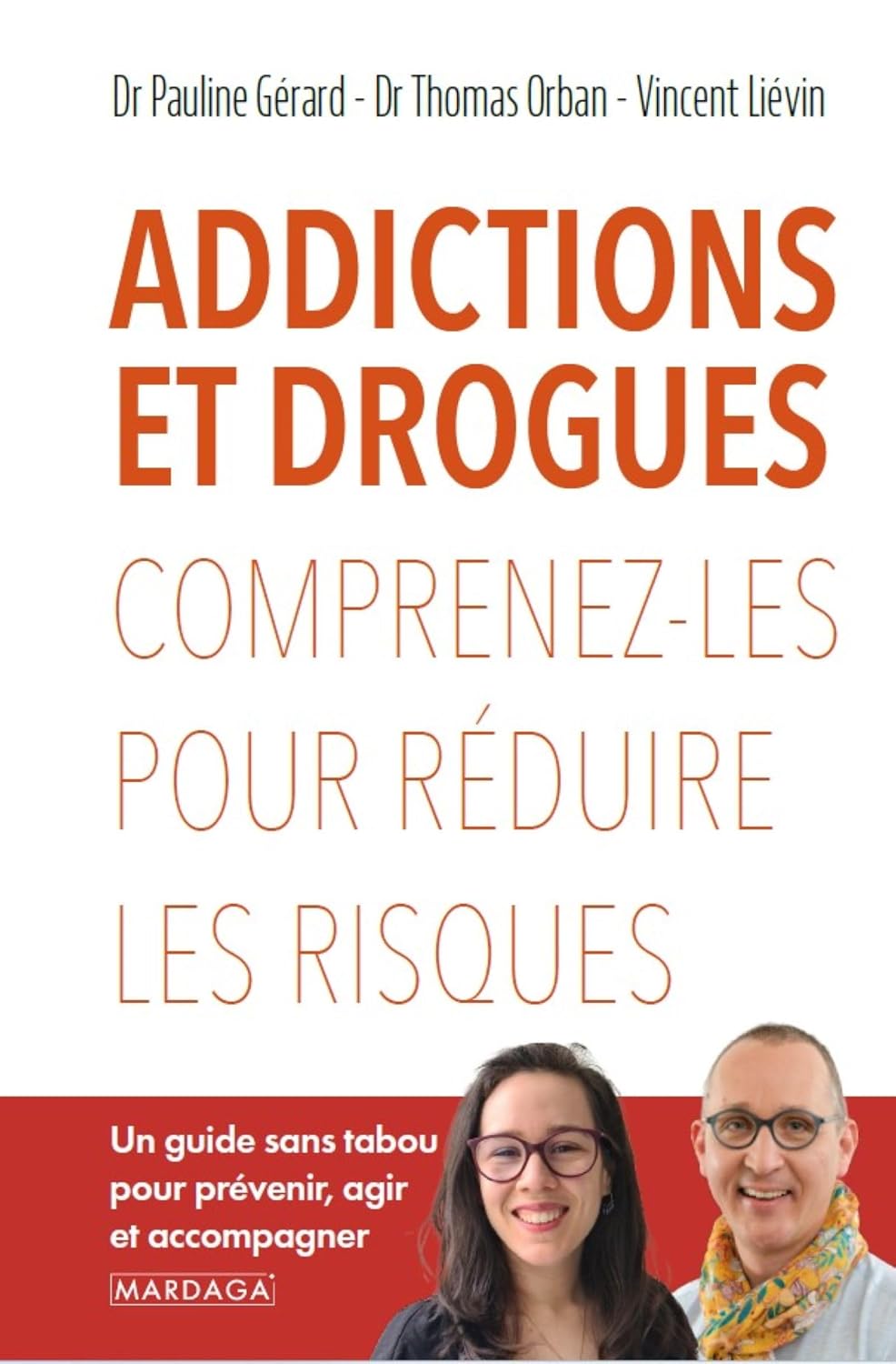 Addictions et drogues: Comprenez-les pour réduire les risques (French Edition)
