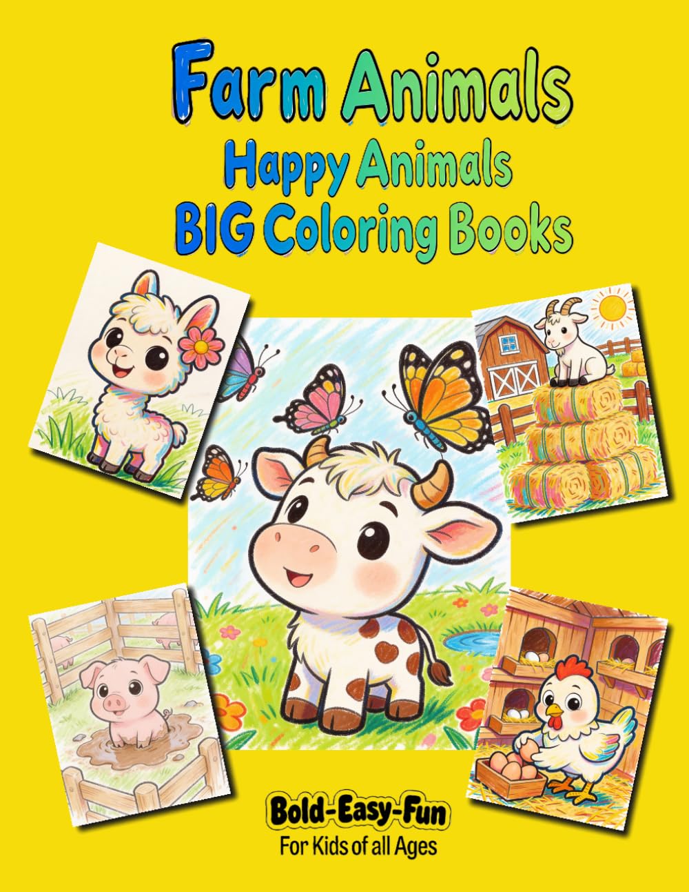 Farm Animals: Happy Animals Big Coloring Books for Kids of All Ages | 100+ Easy-to-Color Farm Animal Pages | Fun & Relaxing Designs