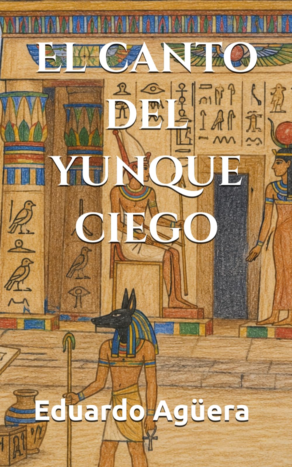 El canto del yunque ciego: Una novela histórica de ambición, misterio y la ascensión de un esclavo al trono de Egipto. Novela histórica. (Grandes novelas del autor)