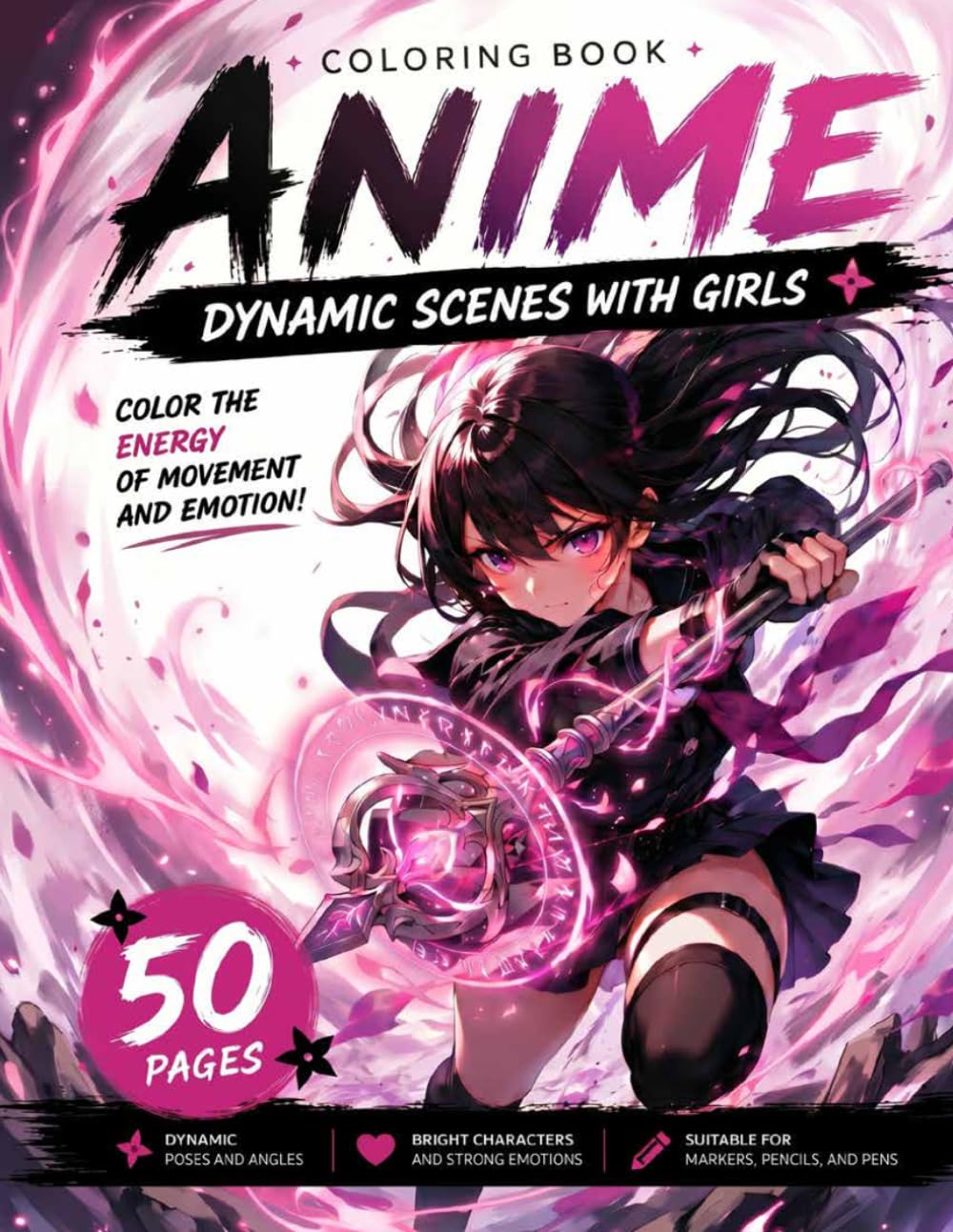 Anime Coloring Book: Dynamic Scenes with Girls: 50 Action-Packed Manga Coloring Pages with Kawaii Heroines, Fantasy Adventures, Japanese Anime Characters for Teens and Adults