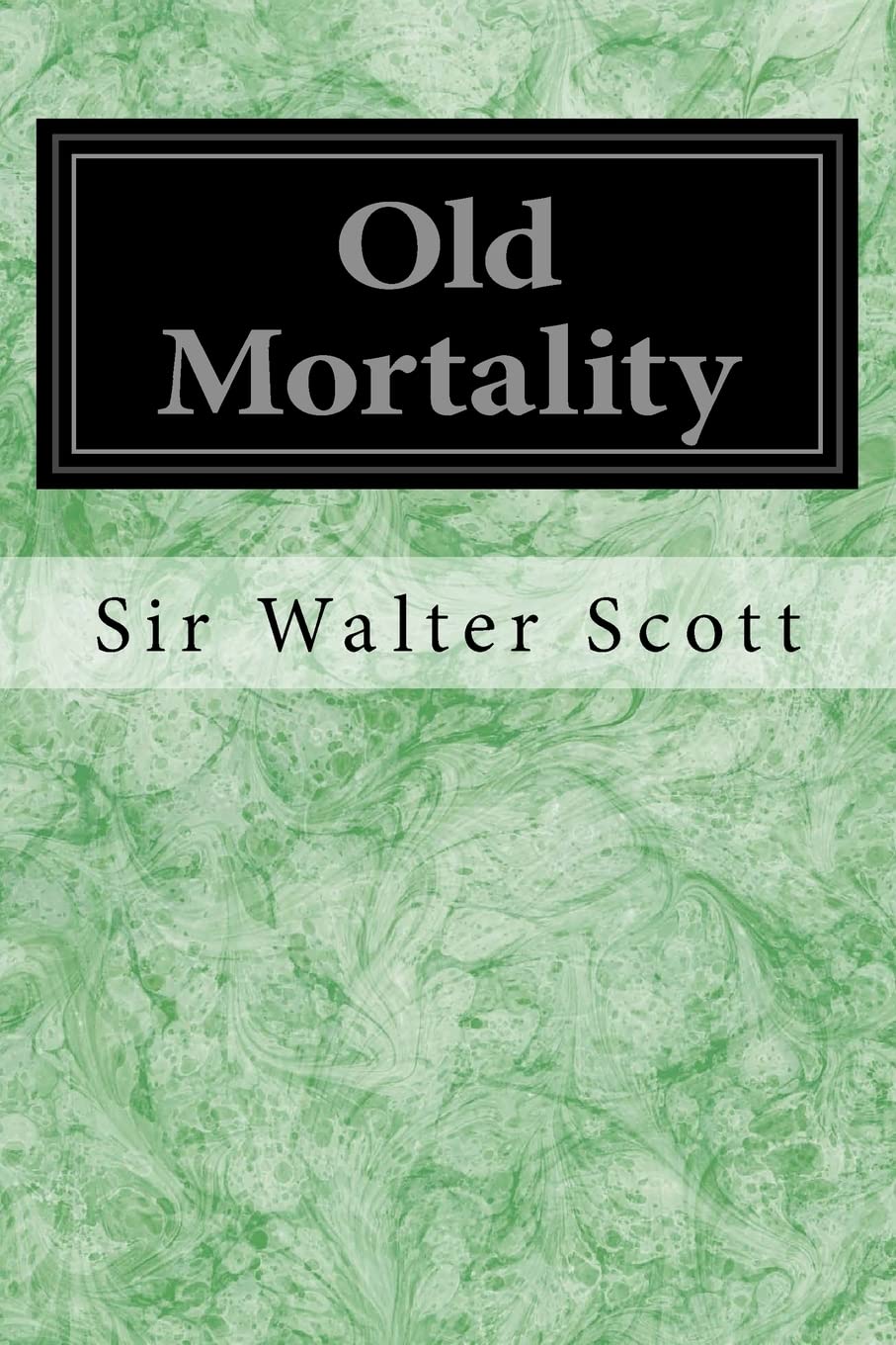 Old Mortality - Scott, Sir Walter