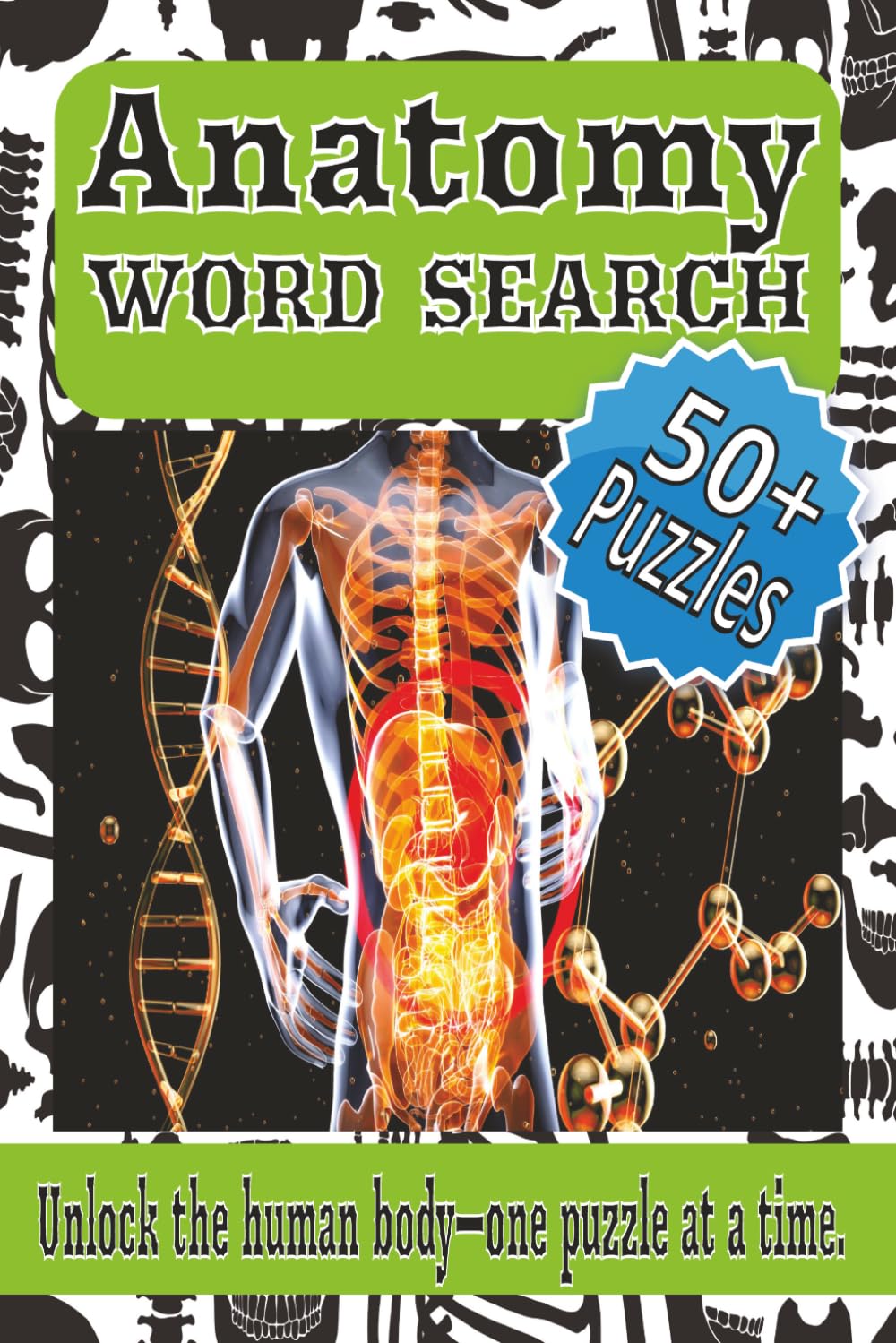 Anatomy word search puzzle book: Word searches with easy to read print about the human body, anatomy, organs and more | 6x9 inches, 110 pages | 50+ ... for Vacations, Holidays and relaxation.