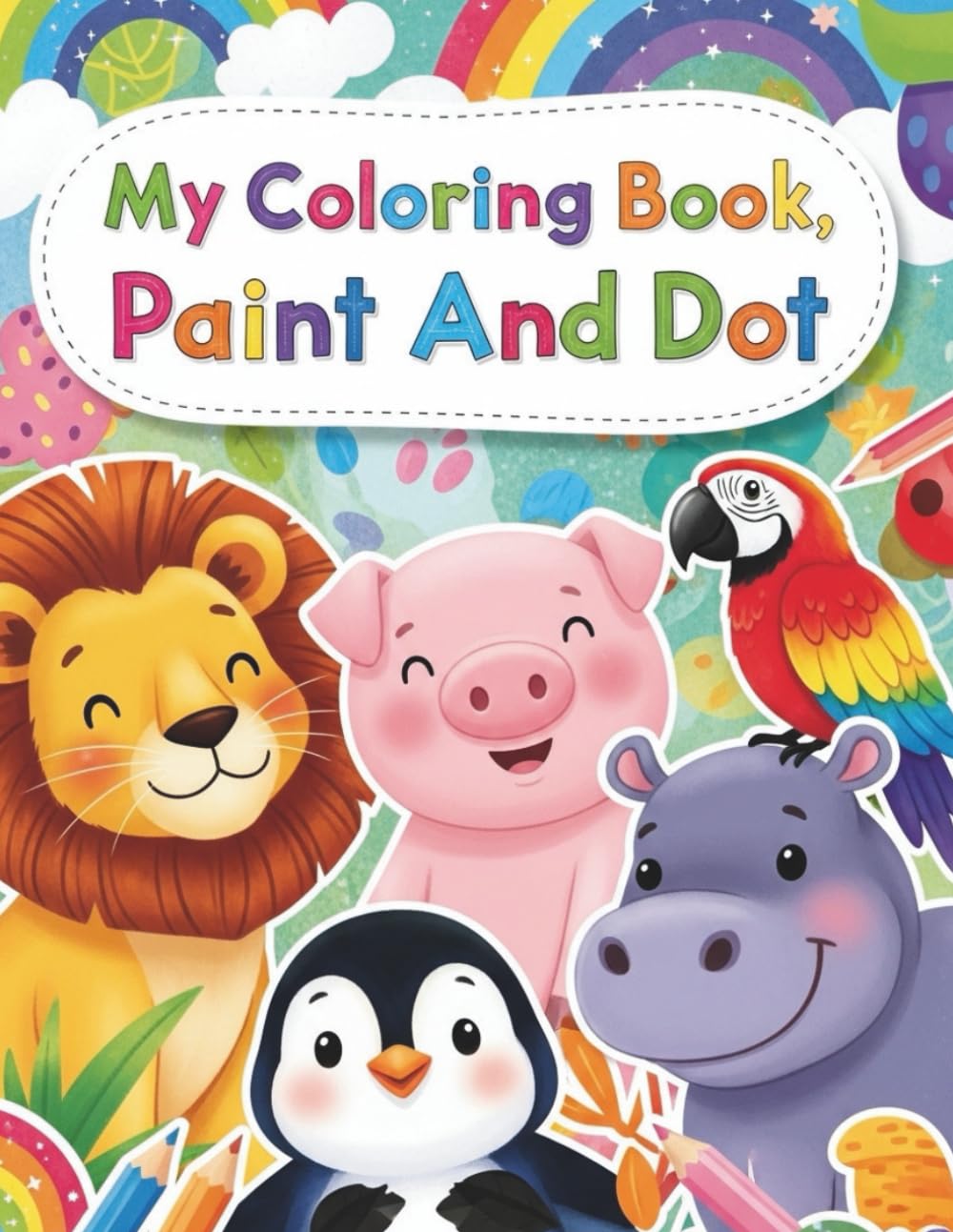 My Coloring Book: Paint and Dot Creative Fun in Page