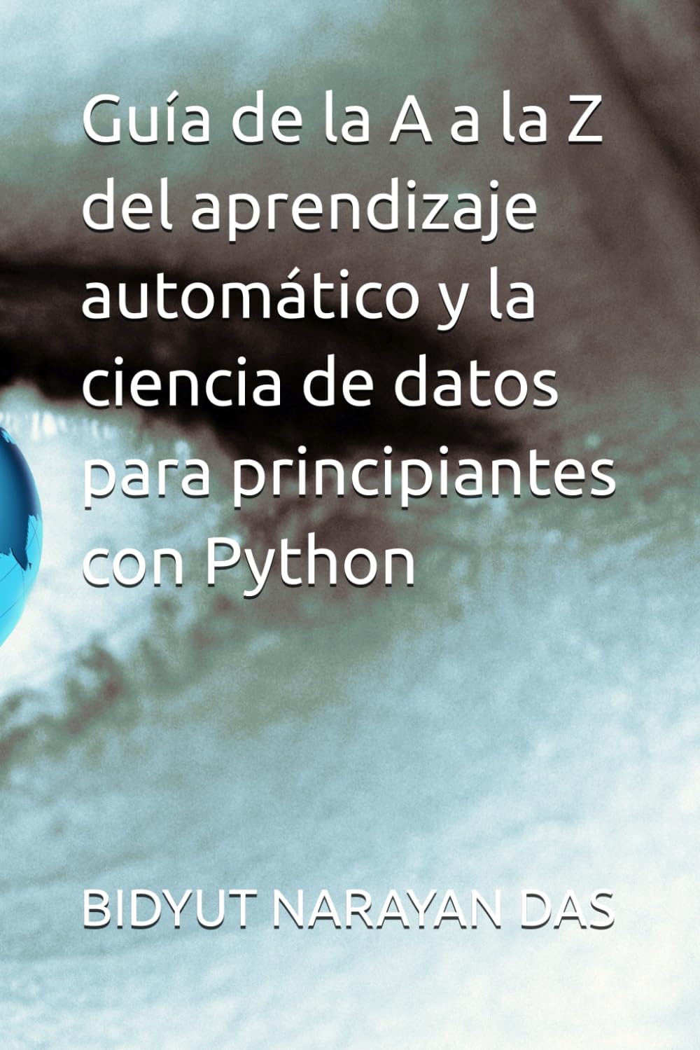 Guía de la A a la Z del aprendizaje automático y la ciencia de datos para principiantes con Python
