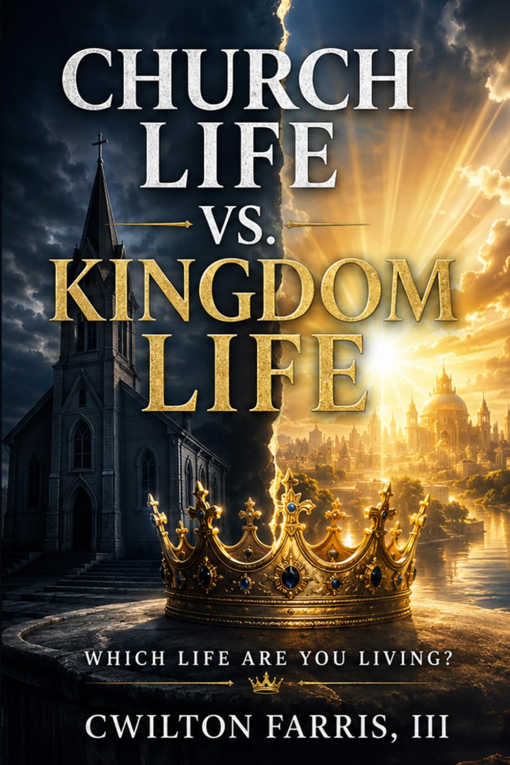 Church Life vs. Kingdom Life:: Which Life Are You Living?