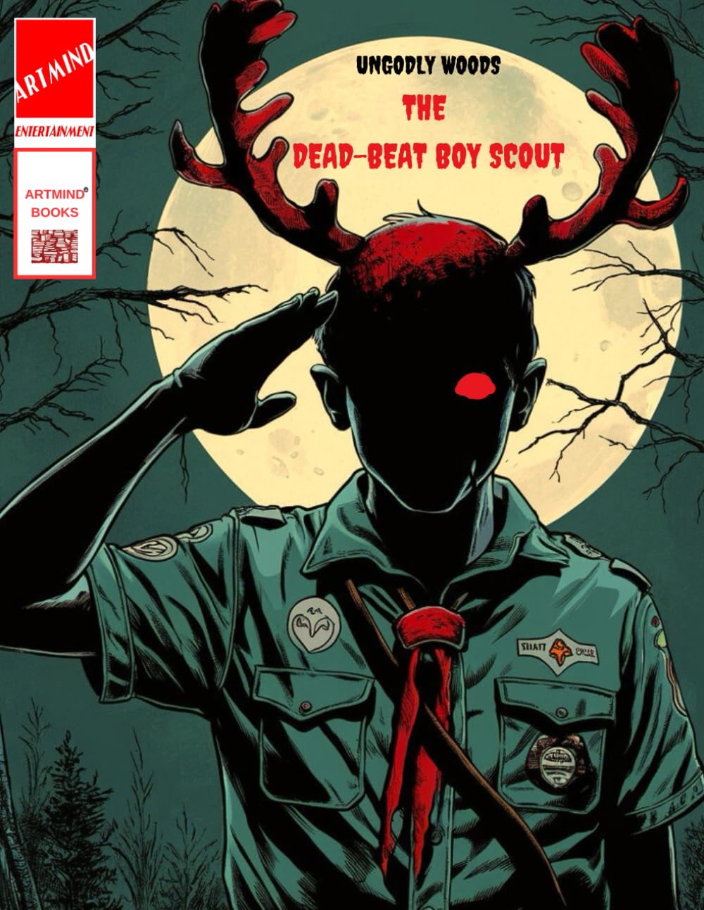 The Dead-Beat Boy Scout: Ungodly Woods