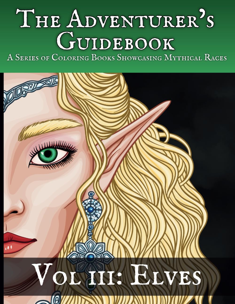 The Adventurer's Guidebook: Elves: A Coloring Book Showcasing a Mythical Race
