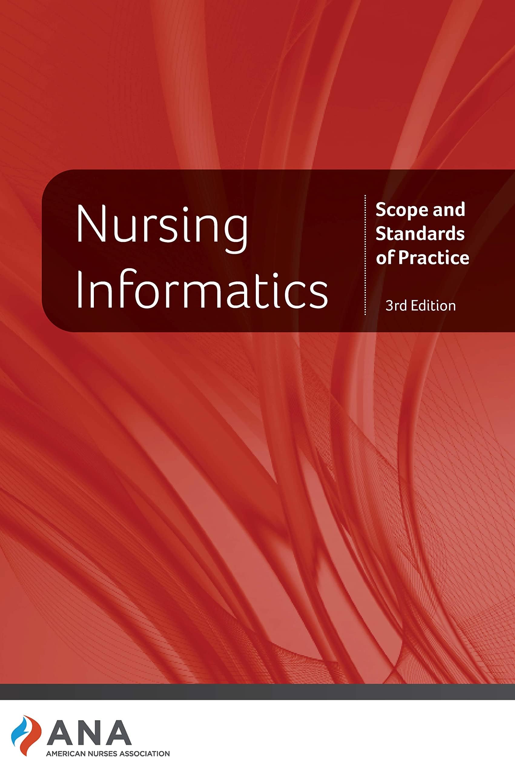 Nursing Informatics: Scope and Standards of Practice, 3rd Edition