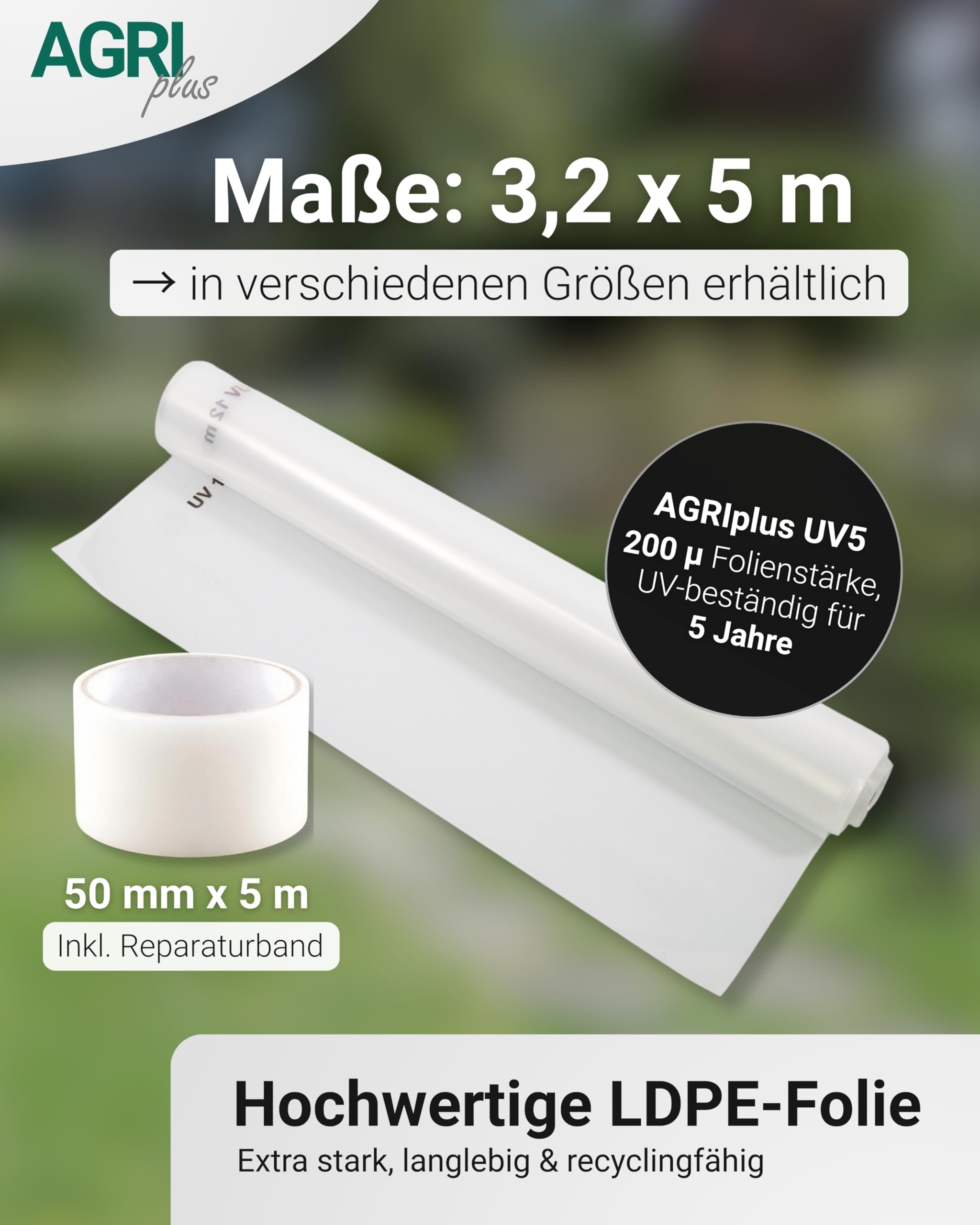 AGRIplus Gewächshausfolie inkl. Reparaturband I 3,2 x 5 m I Verschiedene Größen I UV-beständige, wetterfeste & reißfeste Gartenfolie I 200 µ Starke Abdeckfolie für Gewächshaus & Outdoor-Einsatz