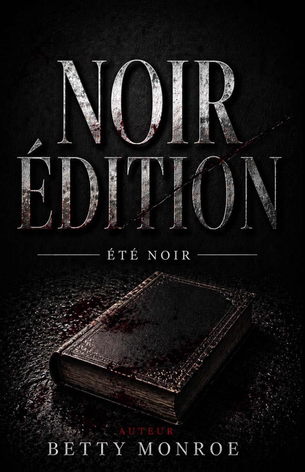 NOIR ÉDITION : ÉTÉ NOIR: Quand un livre triomphe, demandez-vous toujours qui l’a vraiment écrit. un thriller psychologique addictif impossible à lâcher. (Les Secrets de l’Édition)