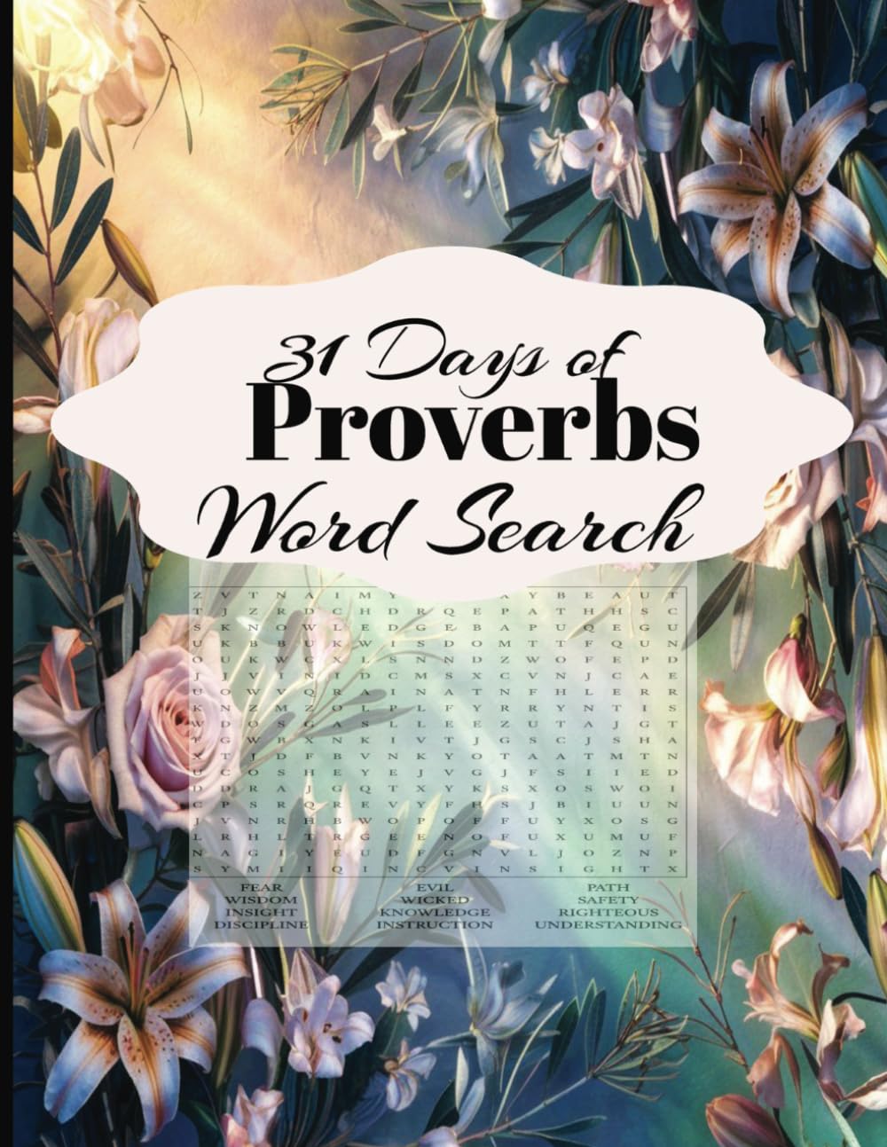 31 Days of Proverbs Word Search Book: A Puzzle for Every Chapter for Fun and Reflection