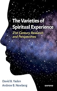 The Varieties of Spiritual Experience: 21st Century Research and Perspectives