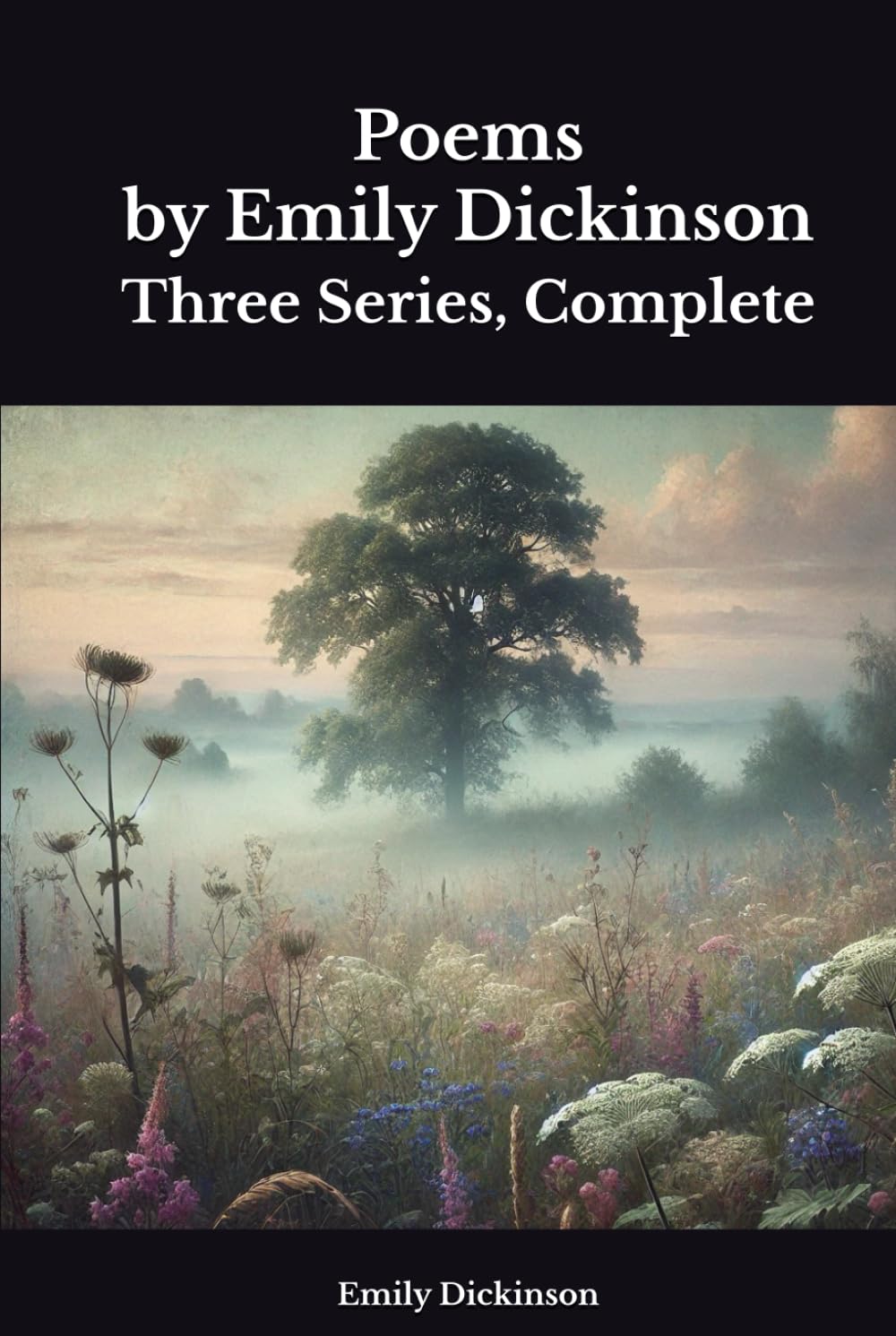 Poems by Emily Dickinson: Three Series, Complete