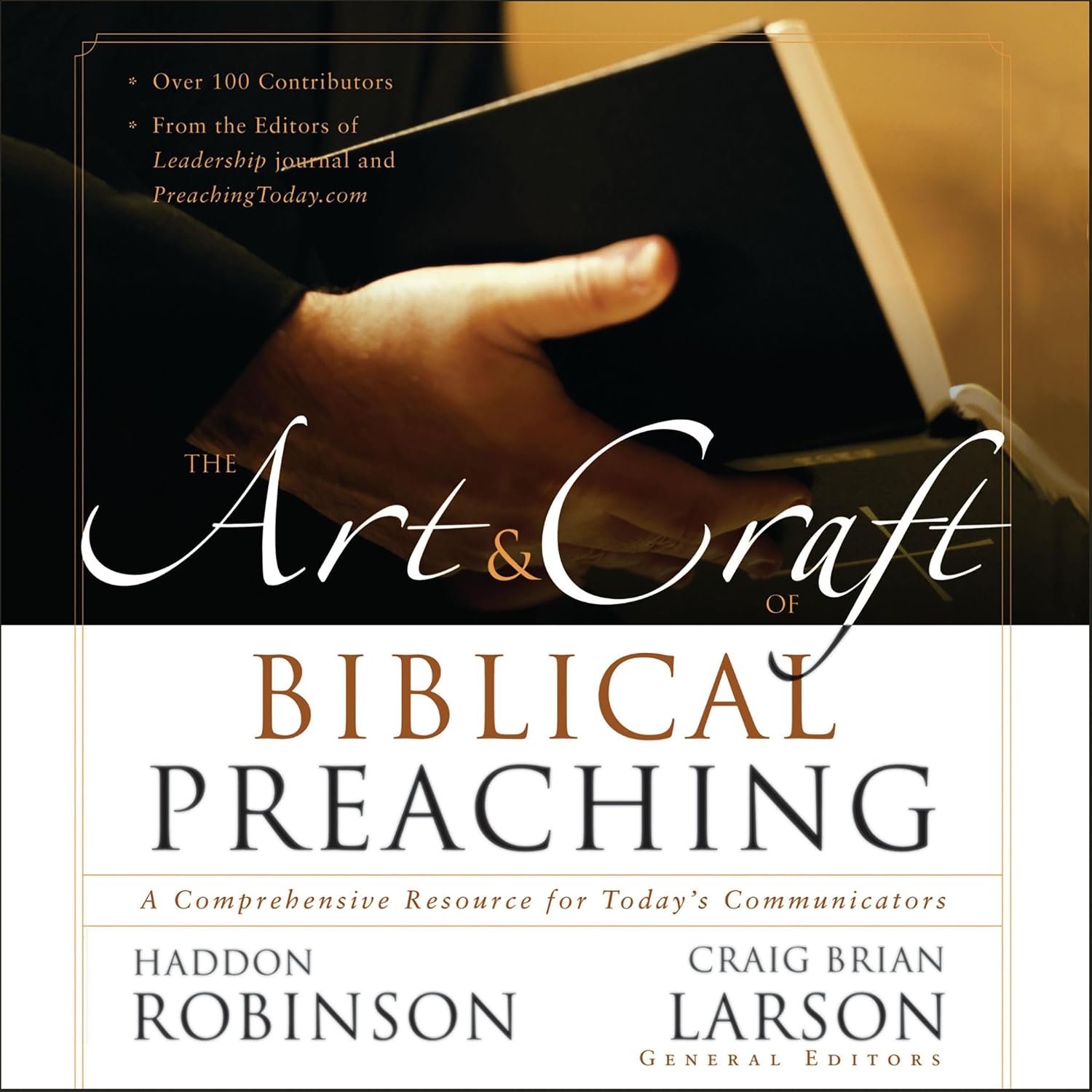 The Art and Craft of Biblical Preaching: A Comprehensive Resource for Today's Communicators