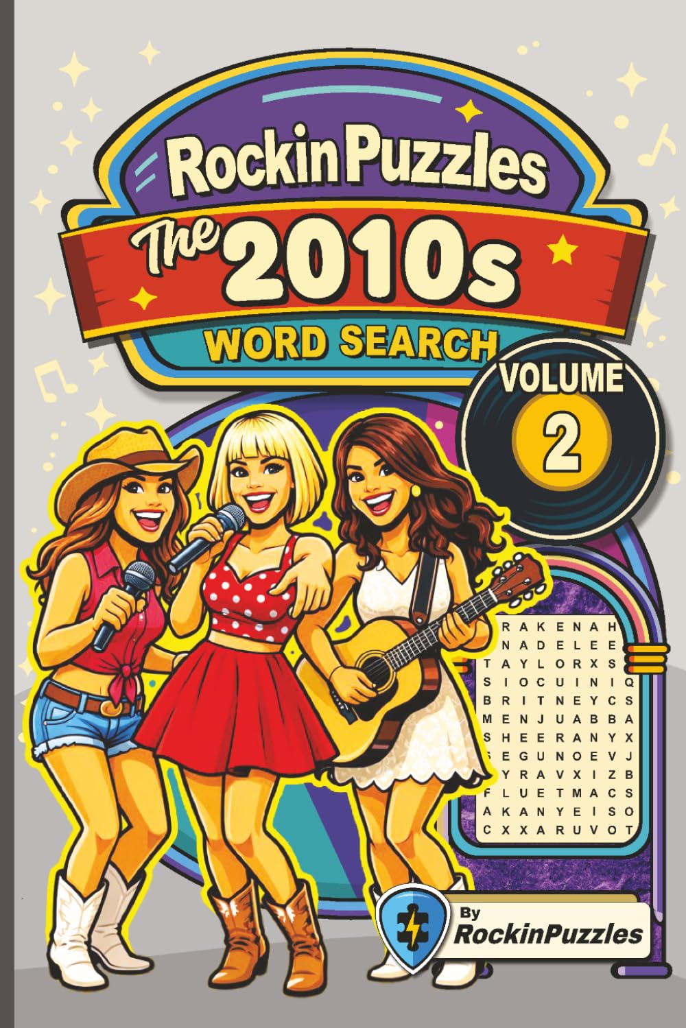 Rockin Word Search Puzzles Featuring 2010’s Hits (Volume 2): Inspired by Hit Music Songs of the 2010’s, Pop, Hip-Hop, Rap, R&B, Indie, EDM and Country ... Holidays and Birthdays! (Hits of the 2010's)