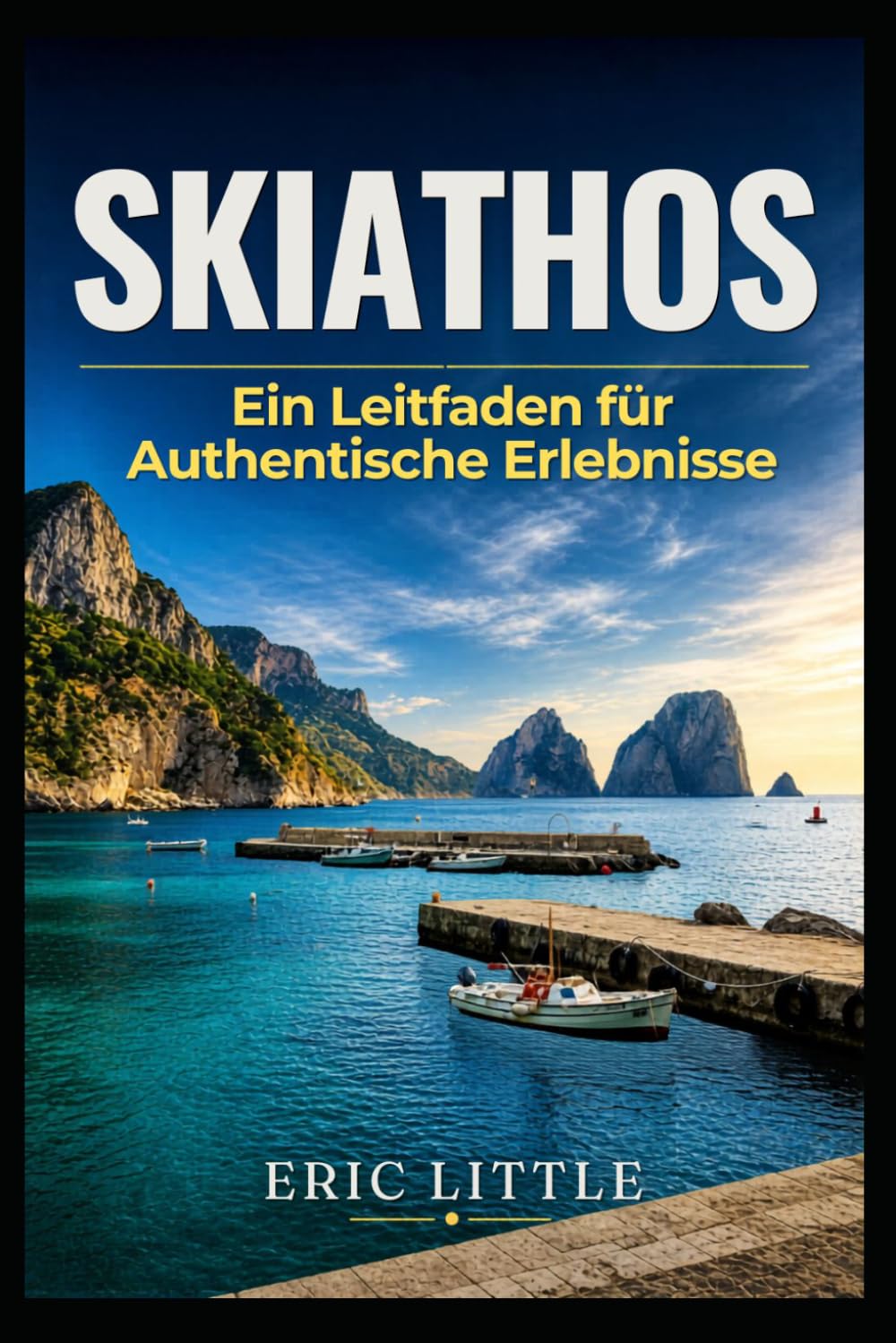 SKIATHOS: Ein Leitfaden für Authentische Erlebnisse