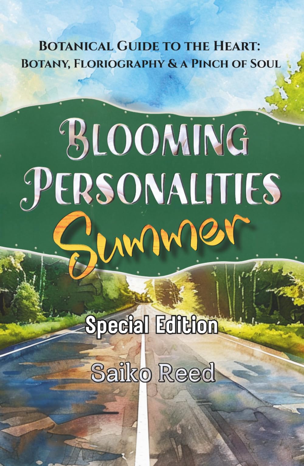 Blooming Personalities: Summer: Botanical Guide to the Heart: Botany, Floriography & a Pinch of Soul