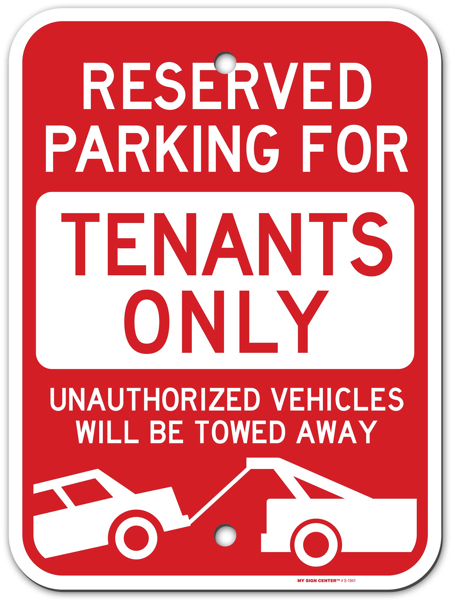 My Sign Center Reserved Parking Towing enforced Tenant Parking Only 12" x 16" 0.40 Aluminum, Fade Resistance, Indoor/Outdoor Use, USA MADE
