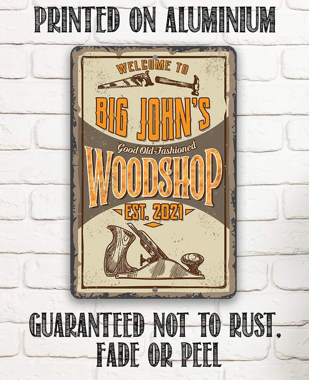 Personalized Wood Shop Design - Old Fashioned Workshop Wall Art, Custom Metal Sign for Dad and Garage Signs, Great Father's Day and Carpenters Gift, 8x12 or 12x18 Indoor or Outdoor Durable Metal Sign