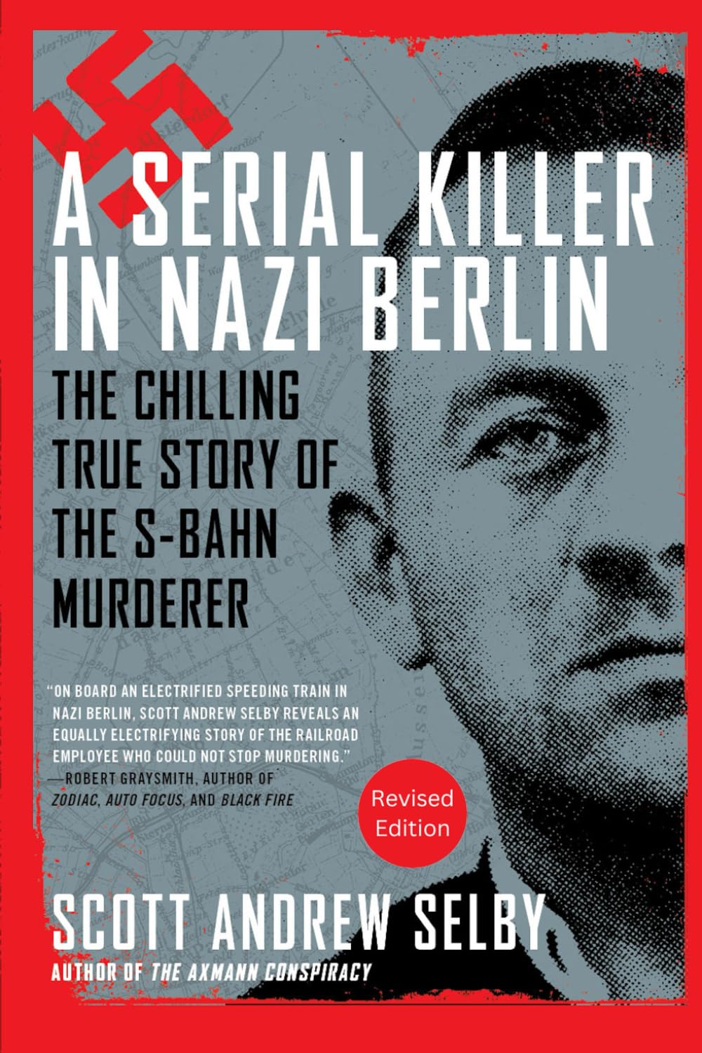 A Serial Killer in Nazi Berlin: The Chilling True Story of the S-Bahn Murderer