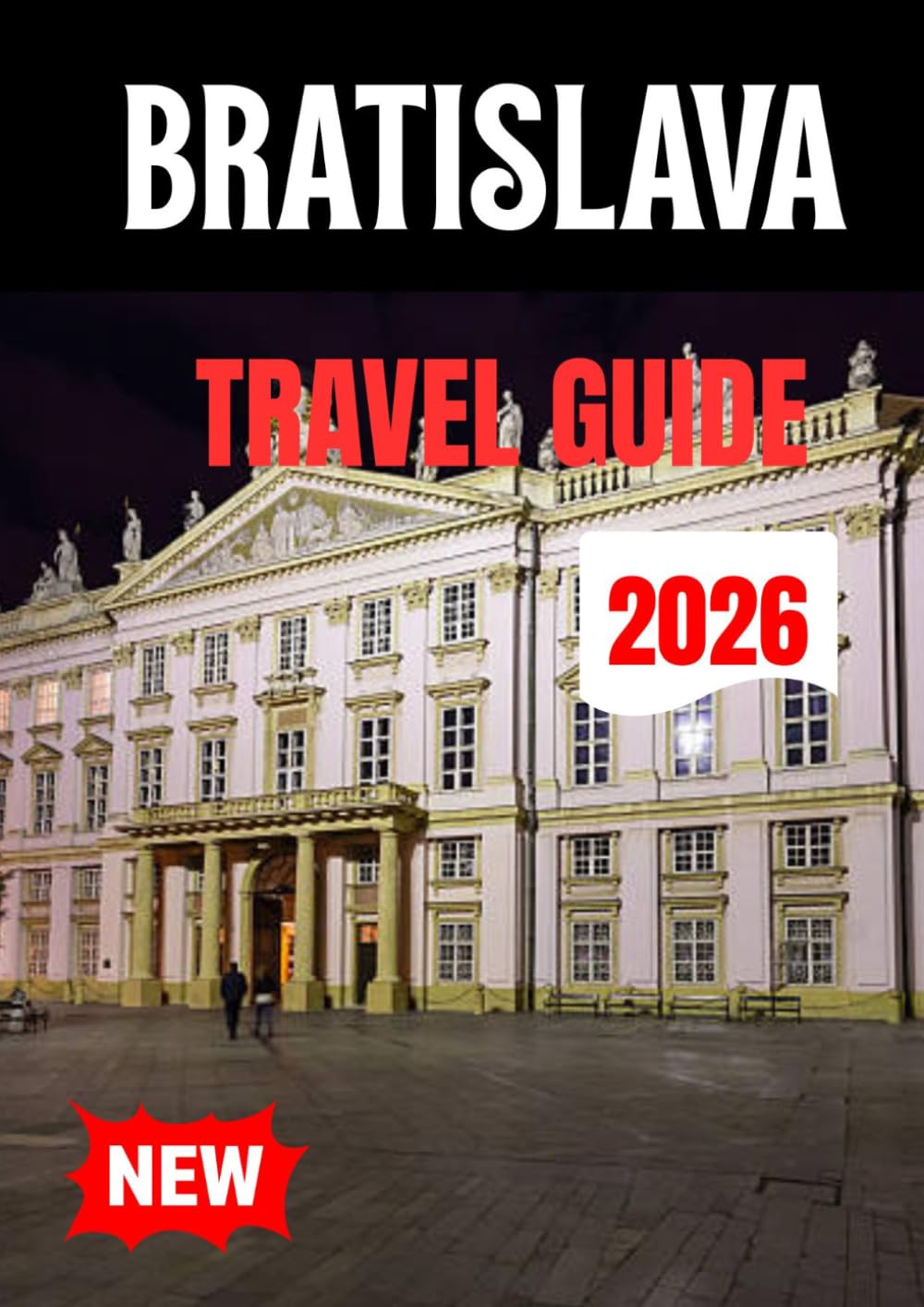 BRATISLAVA TRAVEL GUIDE 2026